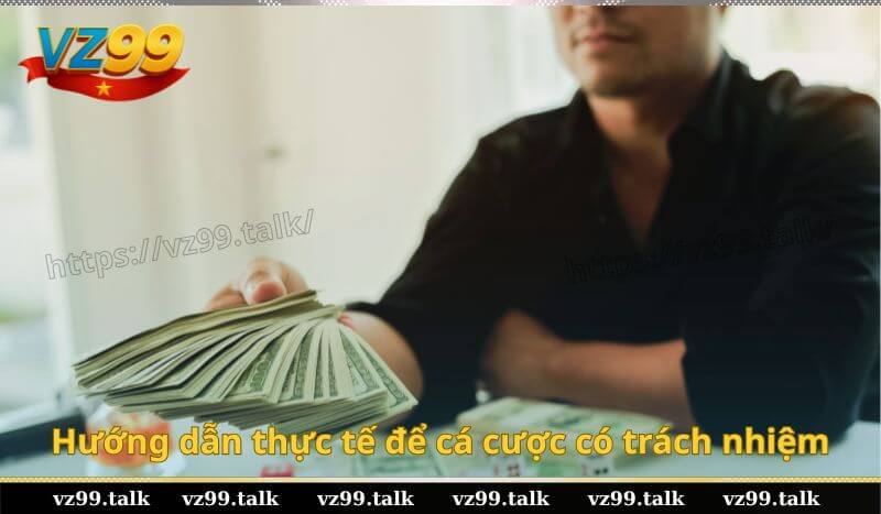 Hướng dẫn thực tế để cá cược có trách nhiệm