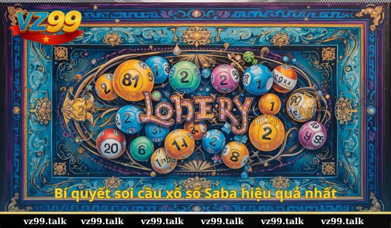 Bí quyết soi cầu xổ số Saba hiệu quả nhất